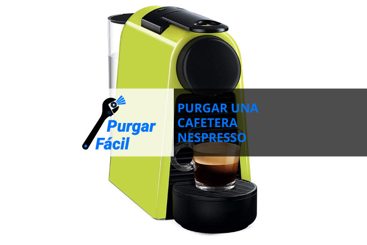 Purgar Cafetera Nespresso